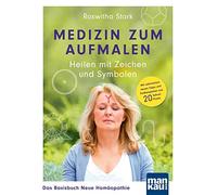 Roswitha Stark Medizin zum Aufmalen: Heilen mit Zeichen und S (Copertina rigida)