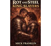 Rot and Steel: King Slayers