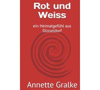 Rot und Weiss: ein Heimatgefühl aus Düsseldorf