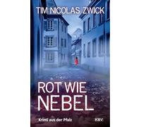 Rot wie Nebel: Krimi aus der Pfalz