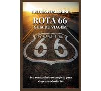 ROTA 66 GUIA DE VIAGEM 2025-2026