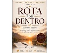 Rota por Dentro: Sanando el Trauma Infantil para Amar, Criar y Vivir de una Manera Diferente