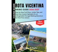 Rota Vicentina Hiking Guide 2026-2027: Step-by-Step Trail Plans, Insider Tips, and Must-See Coastal Highlights for an Unforgettable Portugal Walking Adventure For First-Time Visitors