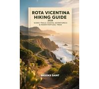ROTA VICENTINA HIKING GUIDE 2026: SCENIC TRAILS, COASTAL ADVENTURES & HIDDEN PORTUGAL TREKS: 89