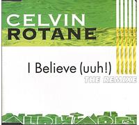 Rotane, Celvin - I believe-The Remixes [Single-CD]