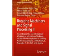 Rotating Machinery and Signal Processing II: Proceedings of the 3nd International Workshop on International Workshop on Signal Processing Applied to ... November 9-11, 2025, Setif, Algeria