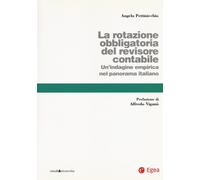 ROTAZIONE OBBLIGATORIA REVISORE CONTABILE. UN'INDAGINE EMPIRICA DEL PANORAMA ITA