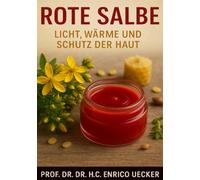 „Rote Salbe - Regeneration, Wärme und Heilung aus der Natur“: Ein goldener Balsam für Schutz, Heilung und Balance der Haut