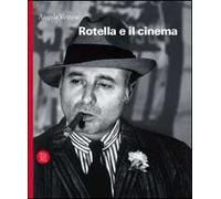 Rotella e il cinema. Ediz. illustrata