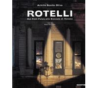 Rotelli. Dal Petit Palais alla Biennale di Venezia