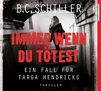Rotermund,Sascha - Schiller, B: Immer wenn du tötest