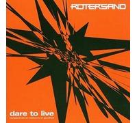 Rotersand - Dare To Live