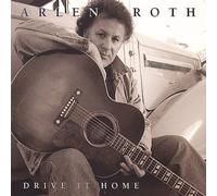 Roth, Arlen - Drive It Home