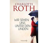Roth, C Wir Sehen Uns Unter Den Linden - (German Import) Book NUOVO