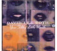 Roth,David Lee - Your Filthy Little Mouth