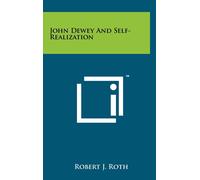Roth Robert J Robert J Roth John Dewey And Self-Realization (Copertina rigida)