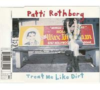 Rothberg,Patti - Treat me like dirt [Single-CD]
