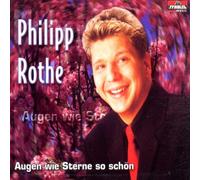 Rothe Philipp - Augen Wie Sterne So Schön