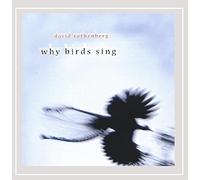 Rothenberg, David - Why Birds Sing