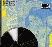Rothenberg Ned, Sharp Elliot, Bennet Sam - Semantics