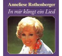Rothenberger,Anneliese - In Mir Klingt Ein Lied