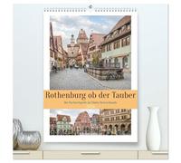 Rothenburg ob der Tauber (hochwertiger Premium Wandkalender 2026 DIN A2 hoch), Kunstdruck in Hochglanz: Rothenburg ob der Tauber ist eine Kleinstadt im Landkreis Ansbach in Bayern,