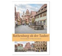 Rothenburg ob der Tauber (Wandkalender 2026 DIN A2 hoch), CALVENDO Monatskalender: Rothenburg ob der Tauber ist eine Kleinstadt im Landkreis Ansbach in Bayern,