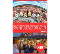 ROTHENBURG TRAVEL GUIDE 2026