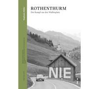 Rothenthurm: Der Kampf um den Waffenplatz