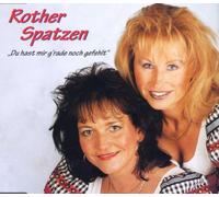 Rother Spatzen - Du Hast Mir Grade Noch Gefehlt