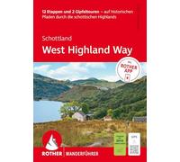 ROTHER Wanderführer Schottland: West Highland Way. 12 Etappen und 2 Gipfeltouren: auf historischen Pfaden durch die schottischen Highlands. Inkl. Rother App und GPS-Tracks zum Download