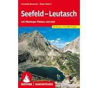 ROTHER Wanderführer Seefeld - Leutasch: mit Mieminger Plateau und Imst. 50 Touren mit GPS-Tracks