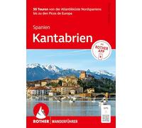 ROTHER Wanderführer Spanien: Kantabrien. 50 Touren von der Atlantikküste bis zu den Picos de Europa: Mit Rother-App und GPS-Tracks zum Download