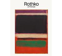ROTHKO A FIRENZE - ROTHKO CHRISTOPHER, GEUNA ELENA - Marsilio Arte