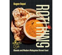 Roti King : Classic and Modern Malaysian Street Food