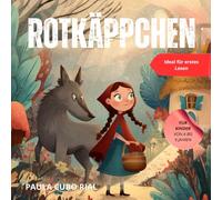 Rotkäppchen: Adaptierte und originelle Version von Rotkäppchen - Ein klassisches Märchen für Kinder, liebevoll illustriertes Kinderbuch für Vorlesen ... für Grundschule, Vorschule und Bibliotheken