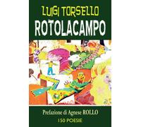 Rotolacampo di Luigi Torsello, 2017, Youcanprint