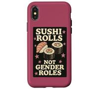 Rotoli di sushi non ruoli di genere Divertente uguaglianza femminista Custodia per iPhone X/XS