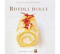 Rotoli dolci. Ediz. a colori