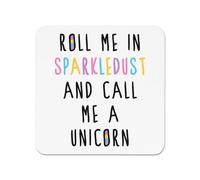 Rotolo Me IN Sparkledust E Call Me A Unicorno Frigo Magnete - Divertente