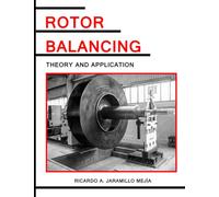 Rotor Balancing: Theory and Application