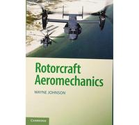 Rotorcraft Aeromechanics (Cambridge Aerospace Series) by Dr Wayne Johnson (2013-04-29)