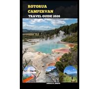 ROTORUA CAMPERVAN TRAVEL GUIDE 2026