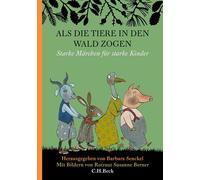 Rotraut Susanne Als die Tiere in den Wald zogen: Starke Mär (Copertina rigida)