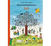 Rotraut Susanne Berner All Around Bustletown: Fall (Libro di cartone)