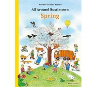 Rotraut Susanne Berner All Around Bustletown: Spring (Libro di cartone)