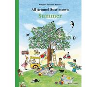 Rotraut Susanne Berner All Around Bustletown: Summer (Libro di cartone)