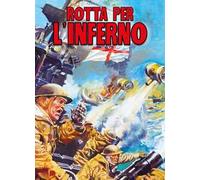 Rotta per l'inferno