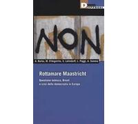 Rottamare Masstricht. Questione tedesca, Brexit e crisi della democrazia in Europa