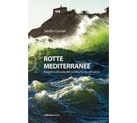 Rotte mediterranee. Viaggio sull'onda del cambiamento climatico